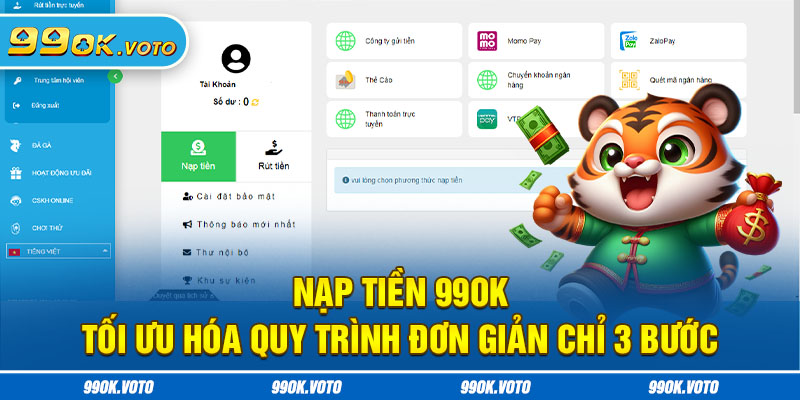 Nạp Tiền 99OK Tối Ưu Hóa Quy Trình Đơn Giản Chỉ 3 Bước