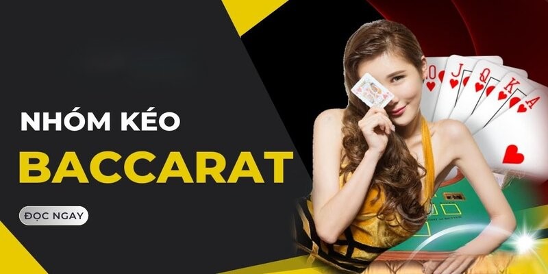 Nhóm kéo Baccarat